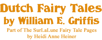 Dutch Fairy Tales For Young Folks by William E. Griffis