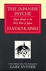 The Japanese Psyche: Major Motifs in Fairy Tales of Japan by Hayao Kawai, Gerow Reece (Translator), Sachiko Reece (Translator)