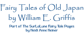 Fairy Tales of Old Japan  by  William E. Griffis