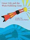Great Gift and the Wish-Fulfilling Gem by Tarthang Tulku