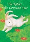 The Rabbit Who Overcame Fear by Eric Meller