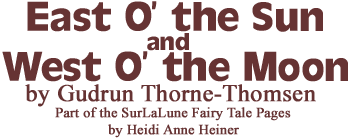 East O' the Sun and West O' the Moon by Gudrun Thorne-Thomsen