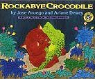 Rockabye Crocodile: A Folktale from the Philippines by Jose Aruego 