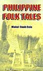 Philippine Folk Tales Compiled and Annotated by Mabel Cook Cole