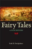 Fairy Tales: A New History by Ruth B. Bottigheimer 
