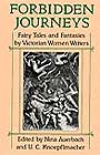 Forbidden Journeys: Fairy Tales and Fantasies by Victorian Women Writers by Nina Auerbach (Editor), U. C. Knoepflmacher (Editor)