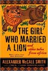The Girl Who Married a Lion and Other Tales From Africa by Alex McCall Smith