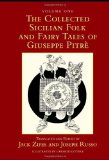 The Collected Sicilian Folk and Fairy Tales of Giuseppe Pitr&eacute; 