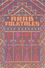Arab Folktales by Inea Bushnaq