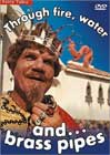 Through fire, water and...brass pipes (1968) 