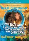 Faerie Tale Theatre: The Boy Who Left Home to Find Out About the Shivers