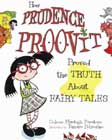 How Prudence Proovit: Proved The Truth About Fairy Tales