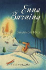 Enna Burning by Shannon Hale