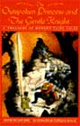  Outspoken Princess and the Gentle Knight: A Treasury of Modern Fairy Tales