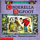Cinderella Bigfoot (Happily Ever Laughter) by Mike Thaler