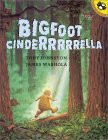 Bigfoot Cinderrrrrella by Tony Johnston