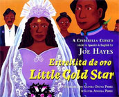 Estrellita de oro / Little Gold Star: A Cinderella Cuento  by Joe Hayes