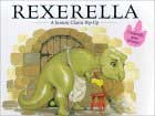 Rexerella: A Jurassic Classic Pop-Up by Keith Faulkner