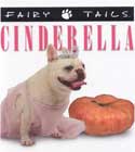 Fairytails Cinderella: Dog-eared Renditions Of The Classics by Keith Harrelson
