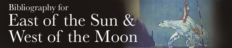 Bibliography for East of the Sun and West of the Moon