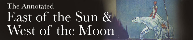 The Annotated East of the Sun and West of the Moon