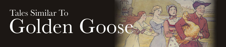Tales Similar To Golden Goose