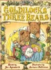 Goldilocks and the Three Bears by Jim Aylesworth
