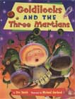 Goldilocks and the Three Martians by Stu Smith