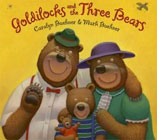 Goldilocks and the Three Bears by Caralyn Buehner (Author), Mark Buehner (Illustrator)  