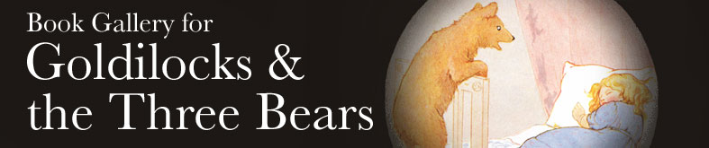Book Gallery for Goldilocks and the Three Bears