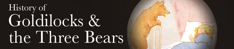 History of Goldilocks and the Three Bears