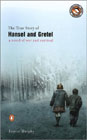 The True Story of Hansel and Gretel by Louise Murphy