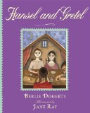 Hansel and Gretel by Berlie Doherty (Adapter), Jane Ray (Illustrator)