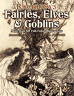 Rackham's Fairies, Elves and Goblins: More than 80 Full-Color Illustrations