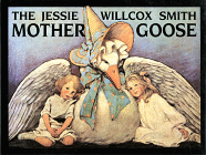 Mother Goose illustrated by Jessie Willcox Smith