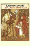 The Classic Fairy Tales by Iona and Peter Opie