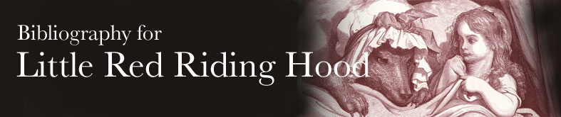 Bibliography for Little Red Riding Hood