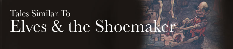 Tales Similar To Elves and the Shoemaker