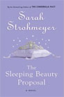 The Sleeping Beauty Proposal by Sarah Strohmeyer