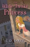 The Wide-Awake Princess by E. D. Baker