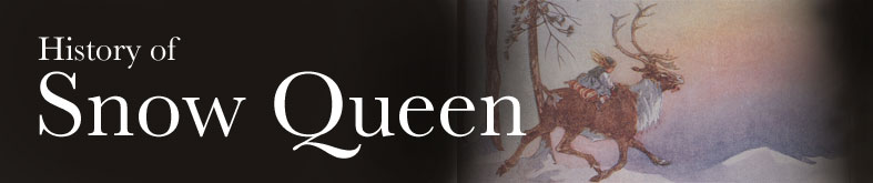 History of Snow Queen