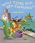 What Time Is It, Mr. Crocodile? by Judy Sierra