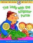 The Lady with the Alligator Purse by Mary Ann Hoberman  