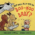 What Shall We Do With the Boo-Hoo Baby? by Cressida Cowell 