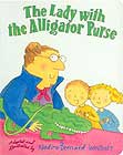 The Lady with the Alligator Purse by Mary Ann Hoberman