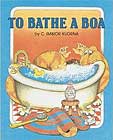 To Bathe a Boa by C. Imbior Kudrna