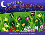 Good Night, Sweet Butterflies by Dawn Bentley