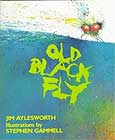 Old Black Fly by Jim Aylesworth