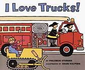 I Love Trucks! by Philemon Sturges
