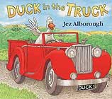Duck in the Truck by Jez Alborough